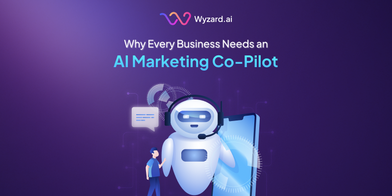 Why Every Business Needs an AI Marketing Copilot