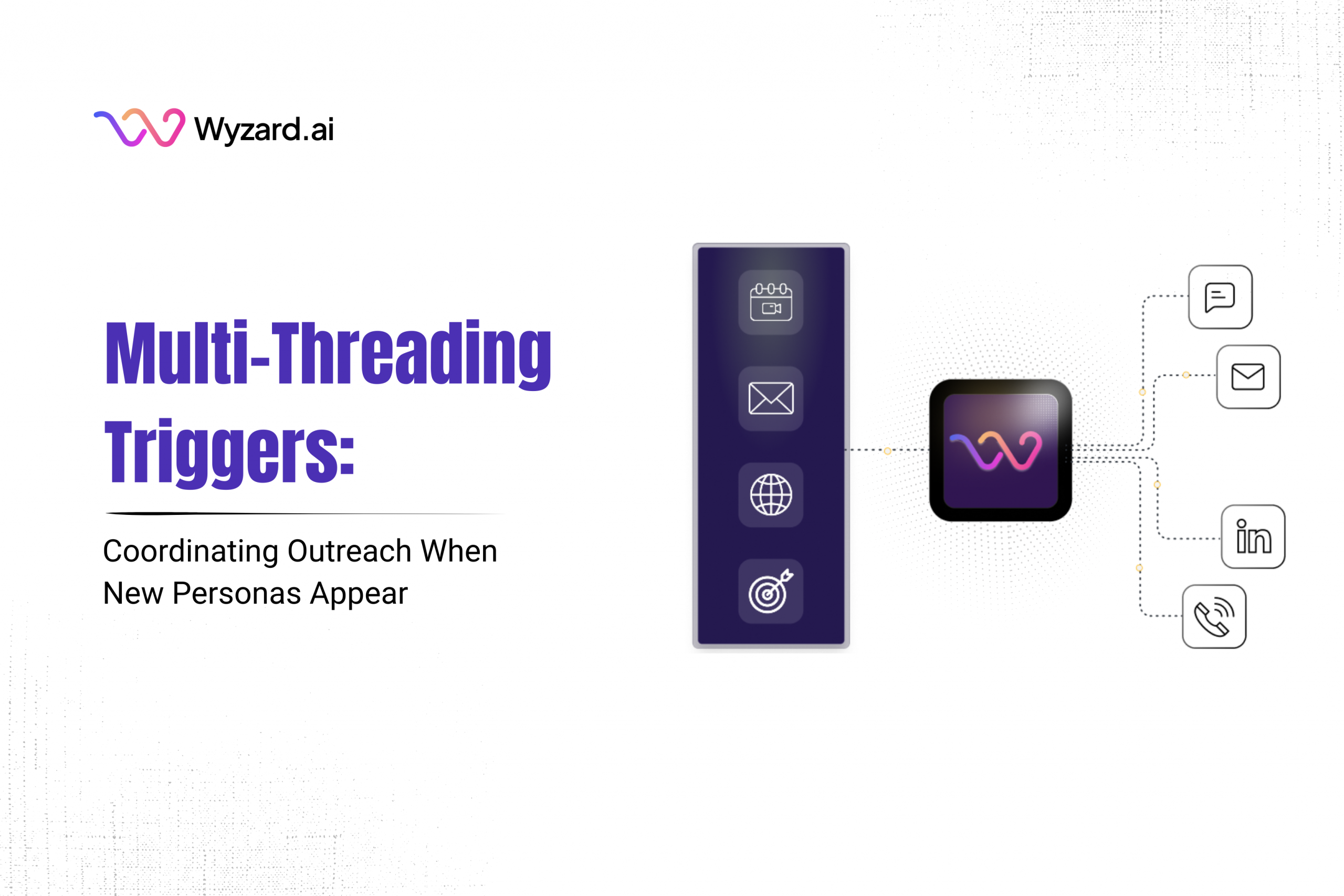 Coordinating outreach across stakeholders using Wyzard, the Signal-to-Revenue AI with GTM Intelligence Graph and System of Outcomes