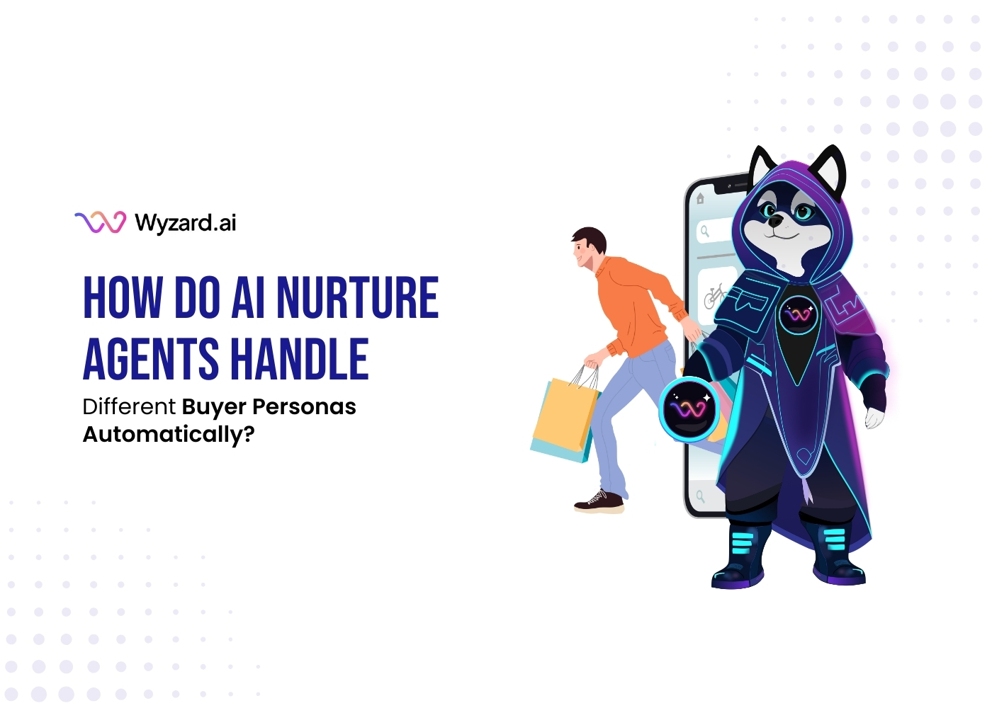 How-do-AI-nurture-agents-handle-different-buyer-personas-automatically