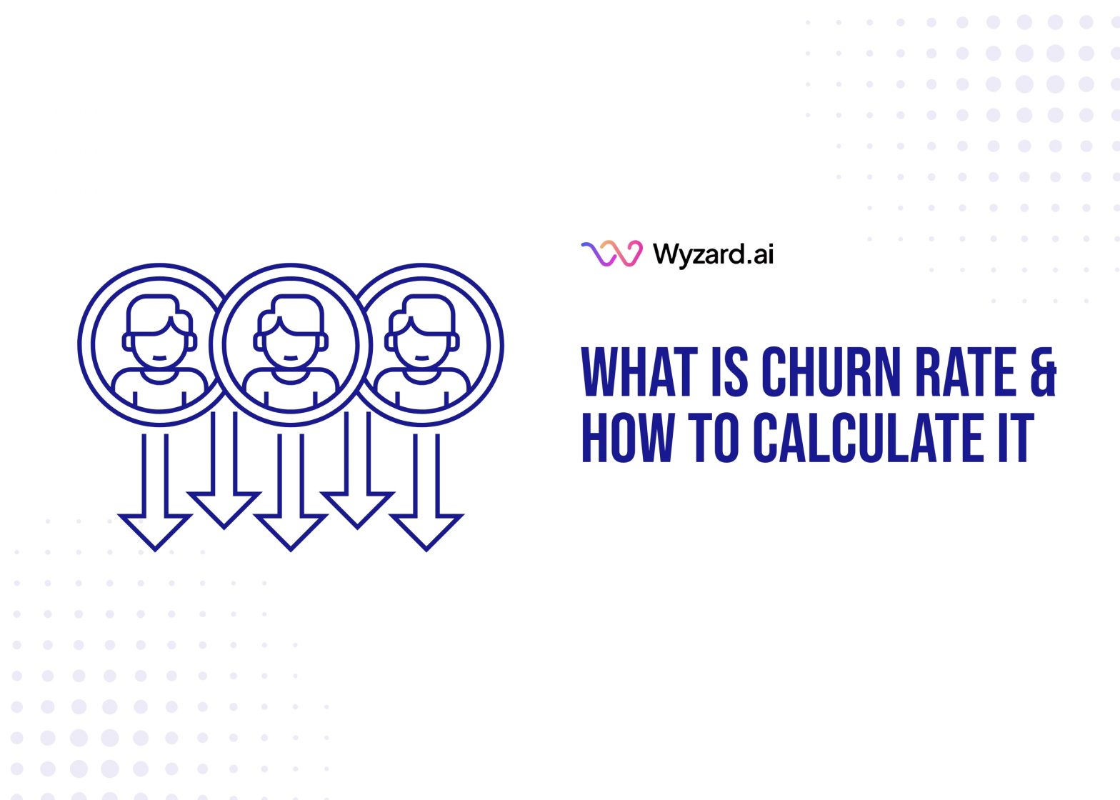 What is Churn Rate & How to Calculate