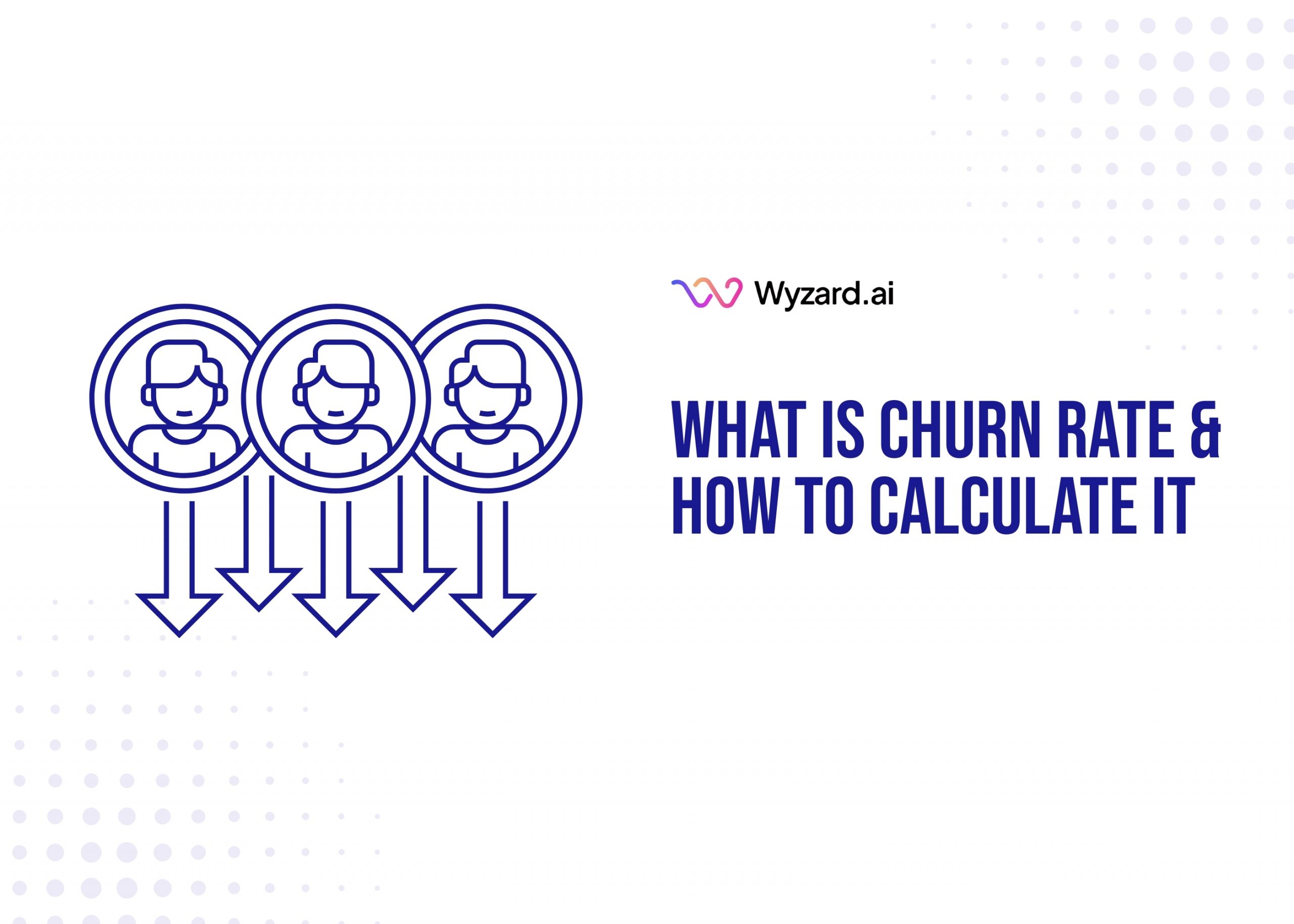 What is Churn Rate & How to Calculate