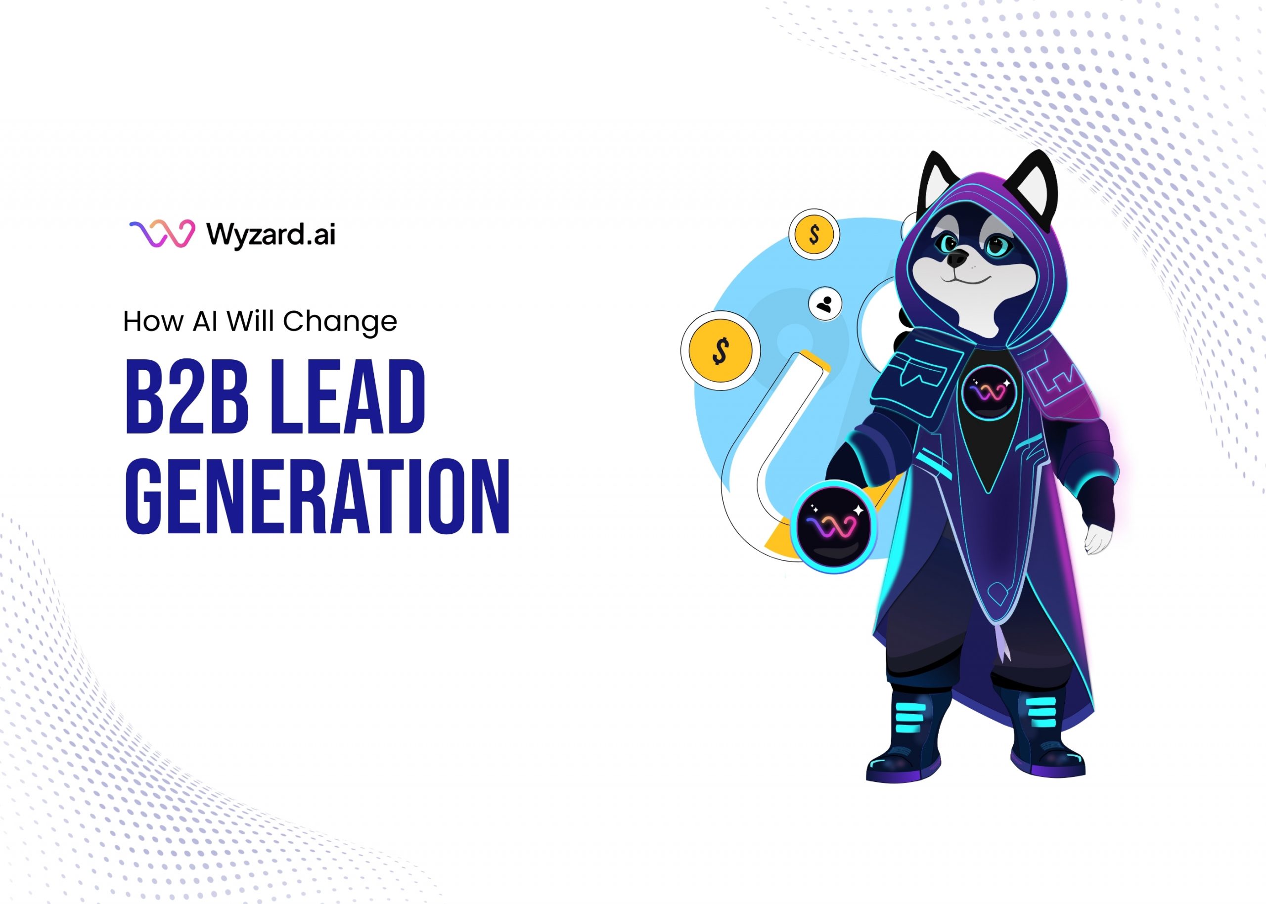 How AI Will Change B2B Lead Generation