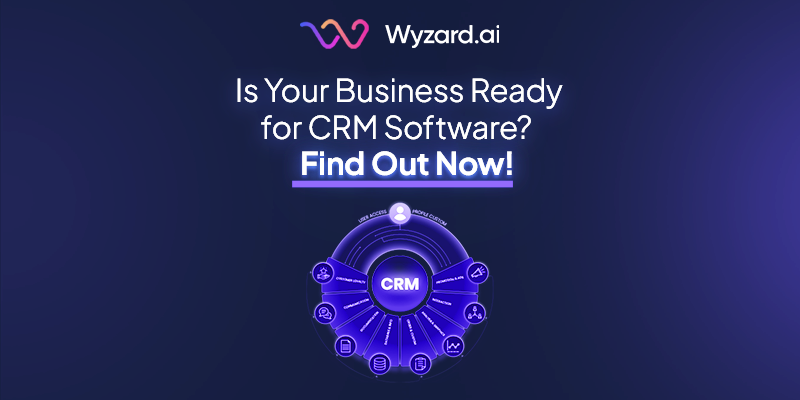 Is your business ready for CRM? Find out now!