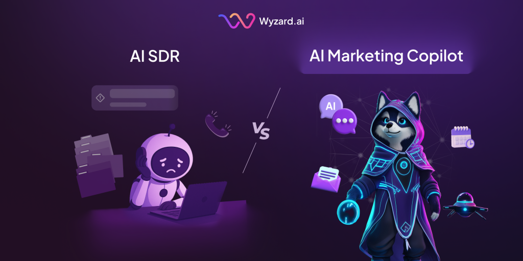 AI SDR vs AI Marketing Copilot by Wyzard.ai