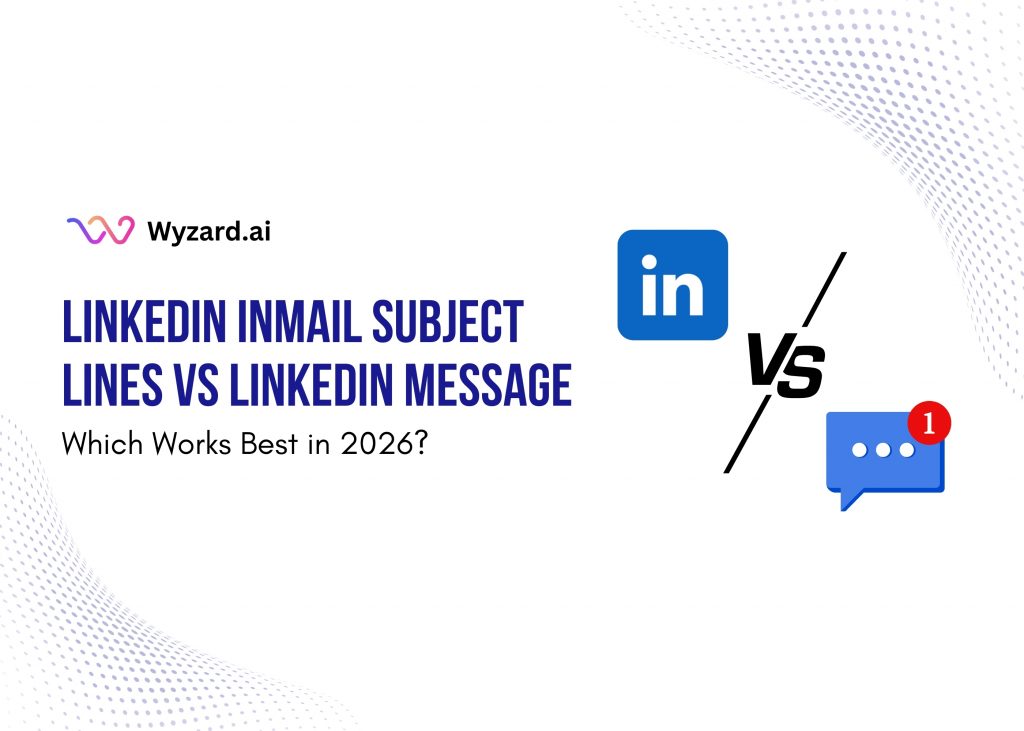 LinkedIn InMail Subject Line vs Message Which Works Best in 2026?