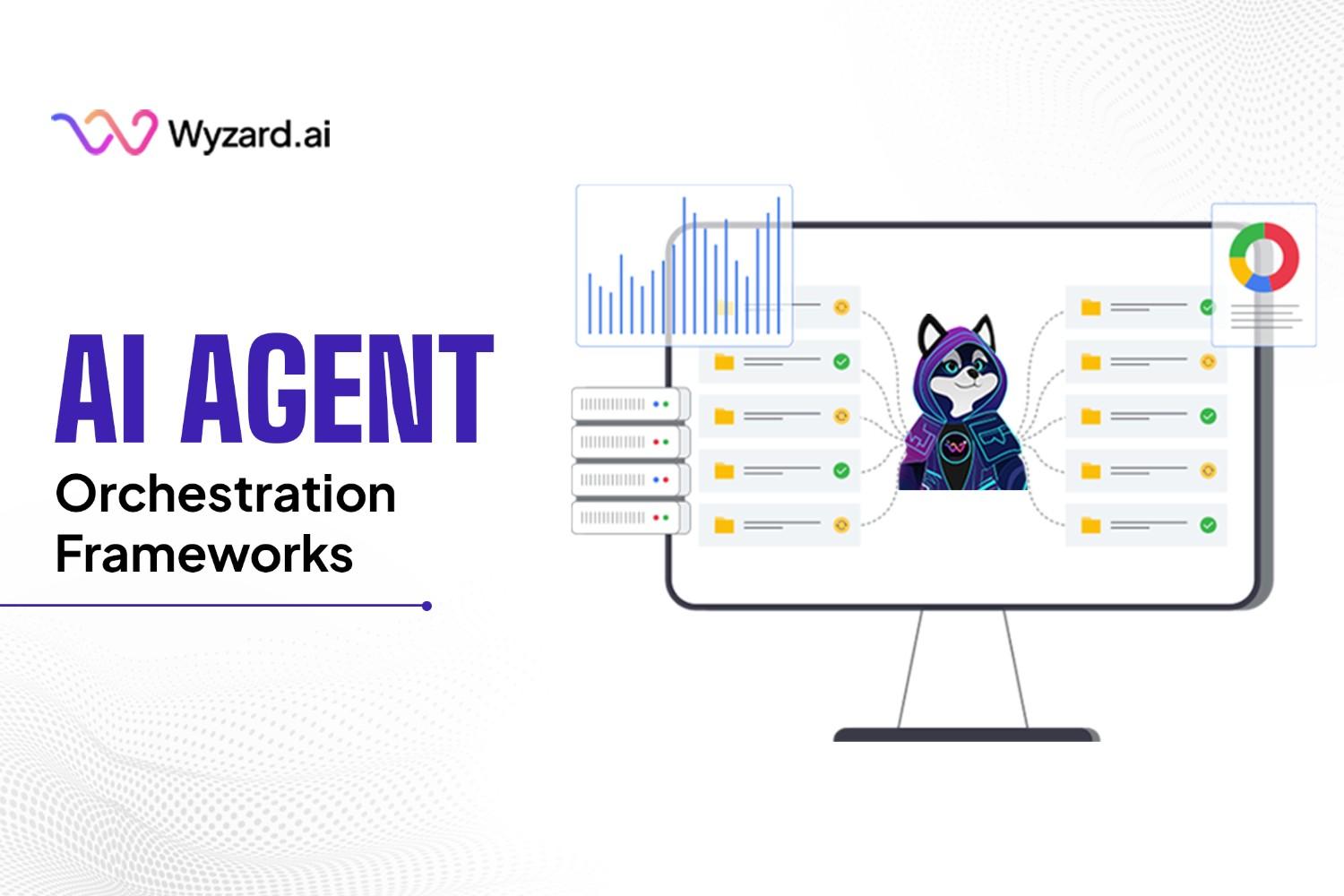 AI Agent Orchestration Frameworks
