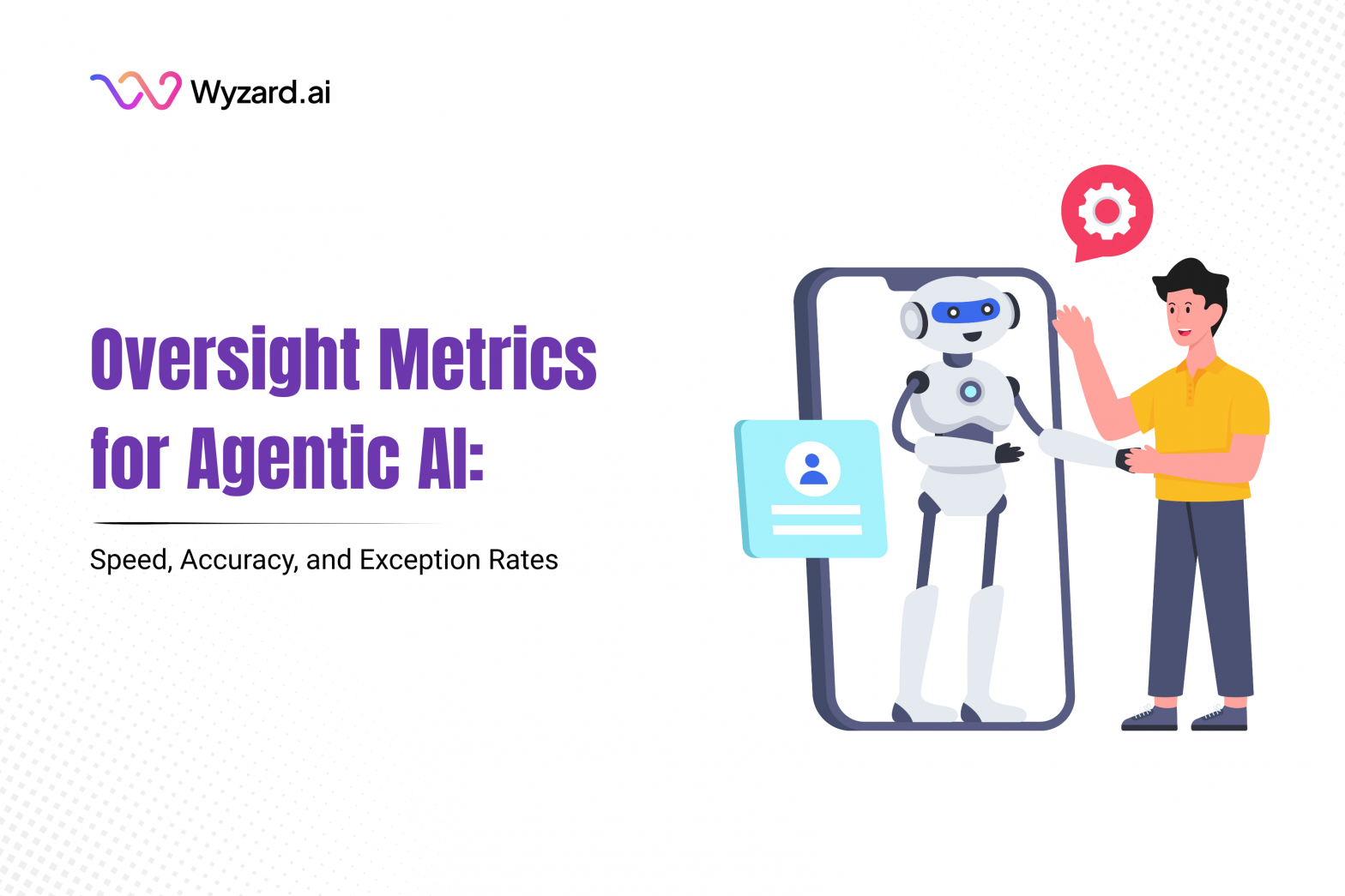 Oversight dashboard showing speed, accuracy, and exception rates for Agentic AI with HITL across omni-channel GTM workflows