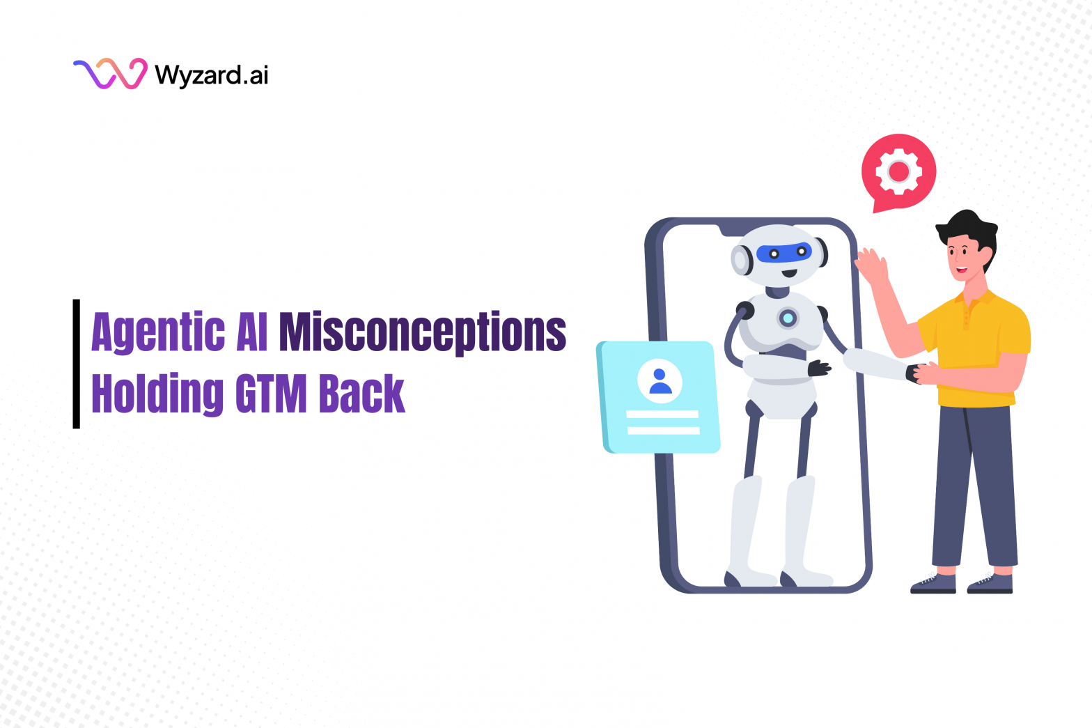 Agentic AI / HITL framework correcting GTM misconceptions with a System of Outcomes and unified GTM Intelligence Graph.